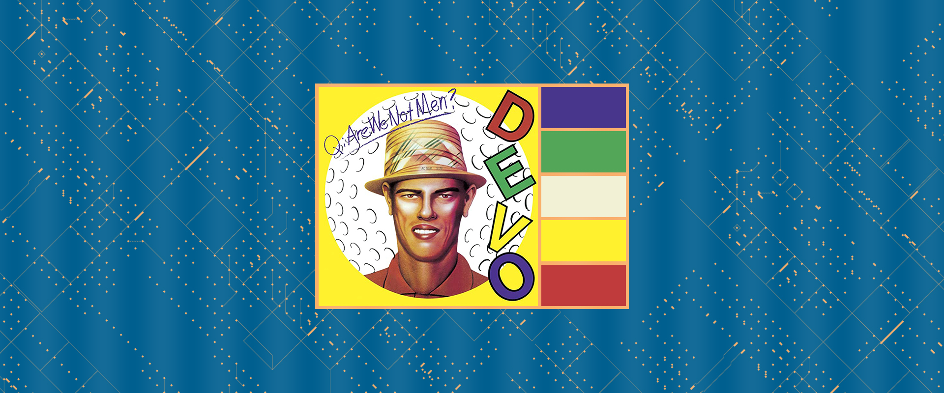 Thursday Throwback – 08/06/2023 – Q: Are We Not Men? A: We Are Devo!